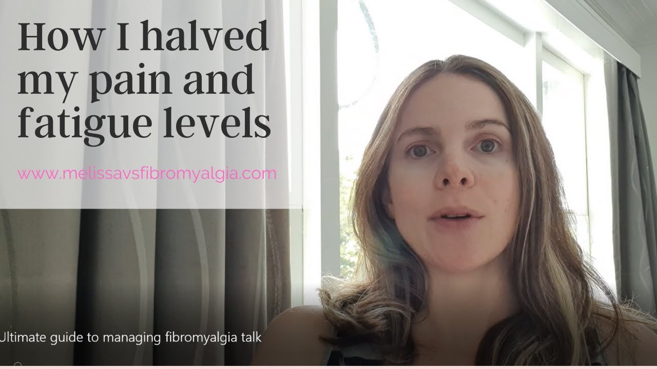 Ultimate guide to managing fibromyalgia: How I halved my pain and fatigue  levels - YouTube