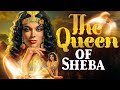 The Intriguing Story of the Queen of Sheba & Encounter With Solomon (2022 Documentary)