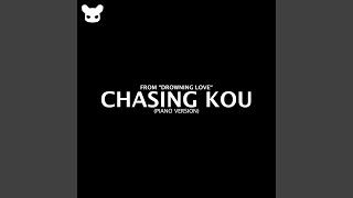 Chasing Kou (From Drowning Love) (Piano Version)