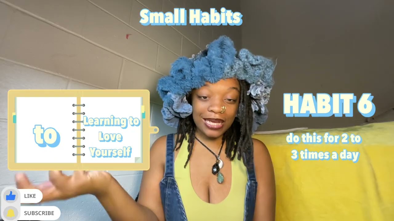 7 Small Habits to learning to Love yourself 