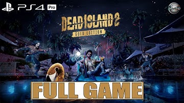 Dead Island 2 Gold Edition FULL GAME Walkthrough Gameplay PS4 Pro (No Commentary)