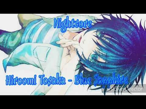 Nightcore →Blue Sapphire (Hiroomi Tosaka)