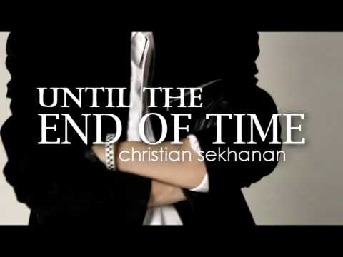 [COVER] Until the End of Time by Christian Sekhanan