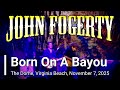 John Fogerty - Born On A Bayou - The Dome Virginia Beach, November 7, 2025