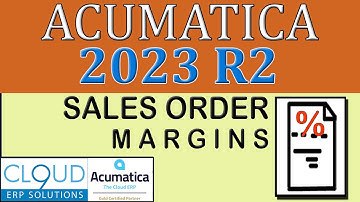 Acumatica 2023 R2 - Sales Order Margins