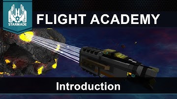 StarMade Flight Academy - Introduction