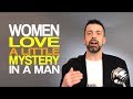Women Love A Little Mystery In A Man