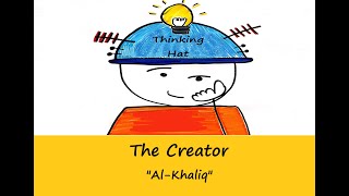 The Creator - 'Al-Khaliq'