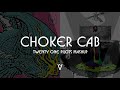 Choker Cab (Choker x Taxi Cab) [Twenty One Pilots Mashup]