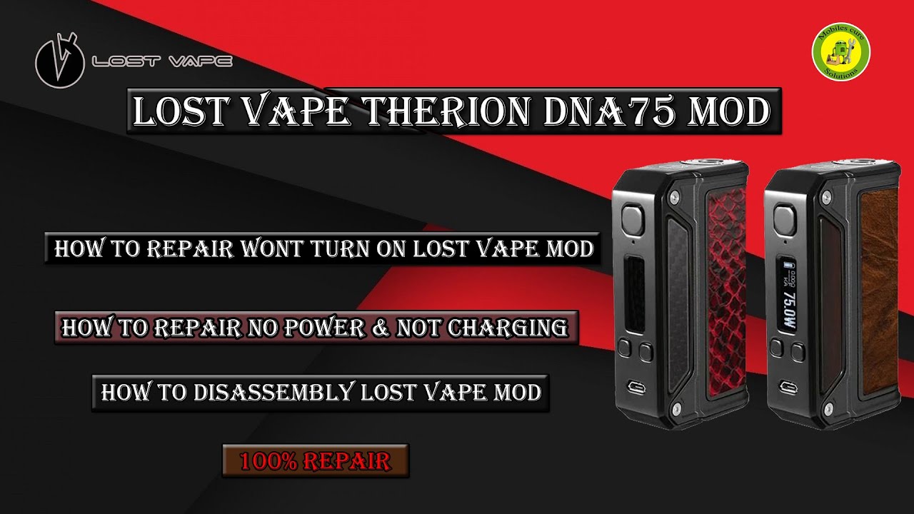Lost Vape Therion DNA 75 mod | How To Repair Wont Turn On Lost Vape Mod |  No Power & Not Charging