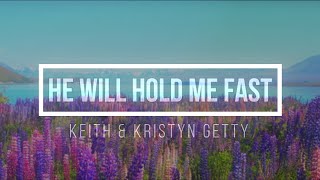 🔴 HE WILL HOLD ME FAST (with Lyrics) Keith & Kristyn Getty