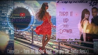 Cappella - Turn It Up And Down - Sergey Zar Radio Remix 2019