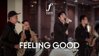 Feeling Good (Michael Buble Cover) - Forte Entertainment Orchestra