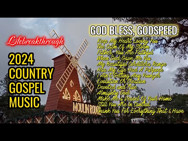 BLESSED 2024 God Bless, Godspeed//LIFEBREAKTHROUGH Country Gospel Music class=