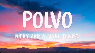 Polvo - Nicky Jam x Myke Towers (Lyrics Version) 🗯