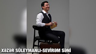 Xəzər Süleymanlı-NƏ YAXŞI SƏN VARSAN SEVİRƏM SƏNİ (Baba Vəziroğlunun şeiri)