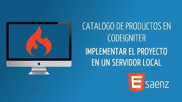 Implementar el catalogo de productos en CodeIgniter en un servidor local - Parte II