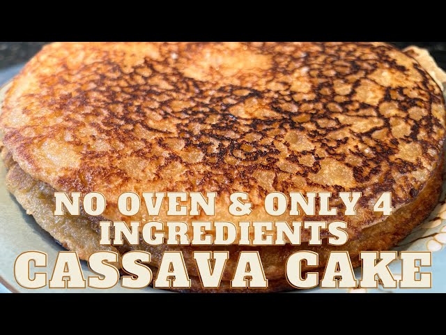 OEMGEEE! 4 INGREDIENTS AND NO OVEN CASSAVA CAKE! class=