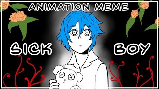SICK BOY || Animation Meme (first meme of 2020)