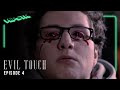 Evil Touch | Episode 4 | Divided We Fall