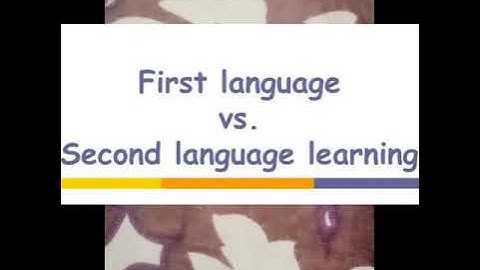 First language vs Second language