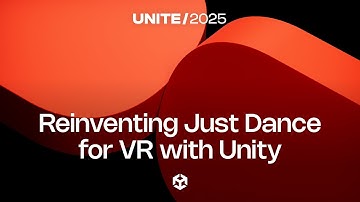 Expanding the dancefloor: Reinventing Just Dance for VR using Unity | Unite 2025