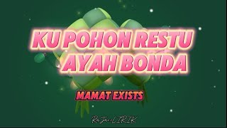 MAMAT EXISTS - KU POHON RESTU AYAH BONDA ( lirik video )
