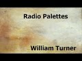 Radio Palettes - Turner