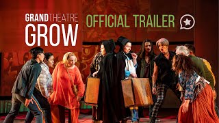 GROW: A New Musical Comedy - Trailer (Grand Theatre)