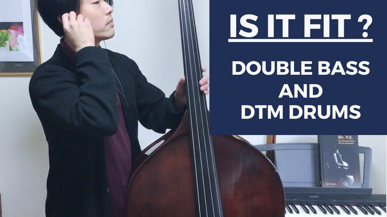 Jazz Double Bass Solo Is it Fit ? (Double Bass and DTM Drums) YouTube