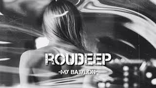 ROUDEEP- MY BABYLON