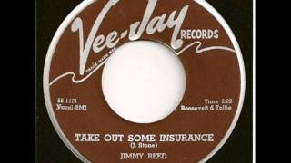 JIMMY REED   Take Out Some Insurance   FEB '59 chords