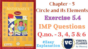 Class 8 | Maths | Chapter 5 | Circle & its Elements | Ex. - 5.4 Q.No. 3, 4, 5 & 6 Solution |CG Board