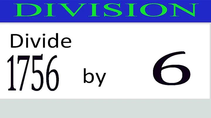 Divide     1756      by     6