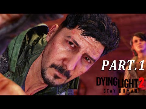 【阿津】Dying Light 2：Part 1 | 病毒攻擊的15年後 | 消逝的光芒2(垂死之光2)