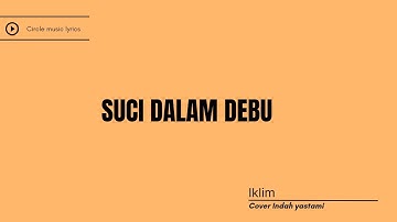Suci dalam debu-iklim | cover indah yastami