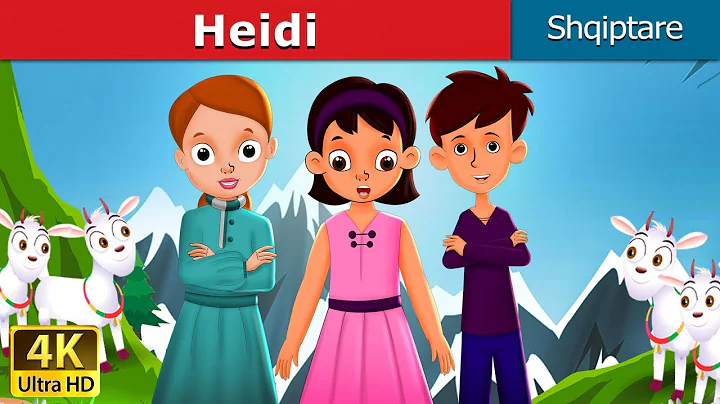 Heidi in Albanian | Perralla per femije | Kukulla per femije shqip | Perralla Shqip