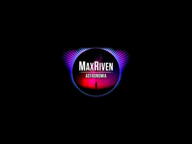 Maxriven- Astronomia (Original Max) class=