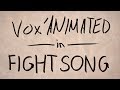 Vox'Animated - Fight Song