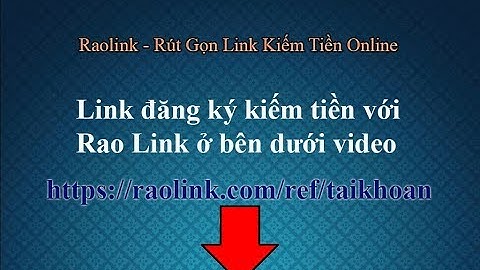 Hướng dẫn các bước rút gọn link kiếm tiền với Raolink