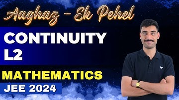 Continuity | SVM Sir | Mathematics | Aaghaz Ek Pehel | JEE 2024 | Kota Pulse By Unacademy