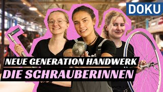 Neue Generation Handwerk  Die Schrauberinnen | Doku