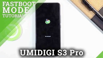 How to Access Fastboot Mode in UMIDIGI S3 Pro – Fastboot Protocol