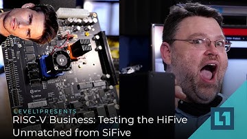 RISC-V Business: Testing Gaming and More on the HiFive Unmatched from SiFive