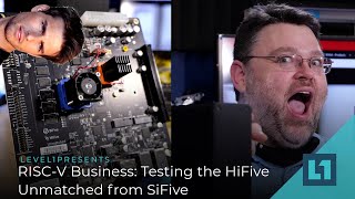 RISC-V Business: Testing Gaming and More on the HiFive Unmatched from SiFive