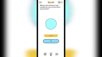 How to pass Brain out level 24? What is the minimum cuts needed to cut a circle into 8 equal parts?