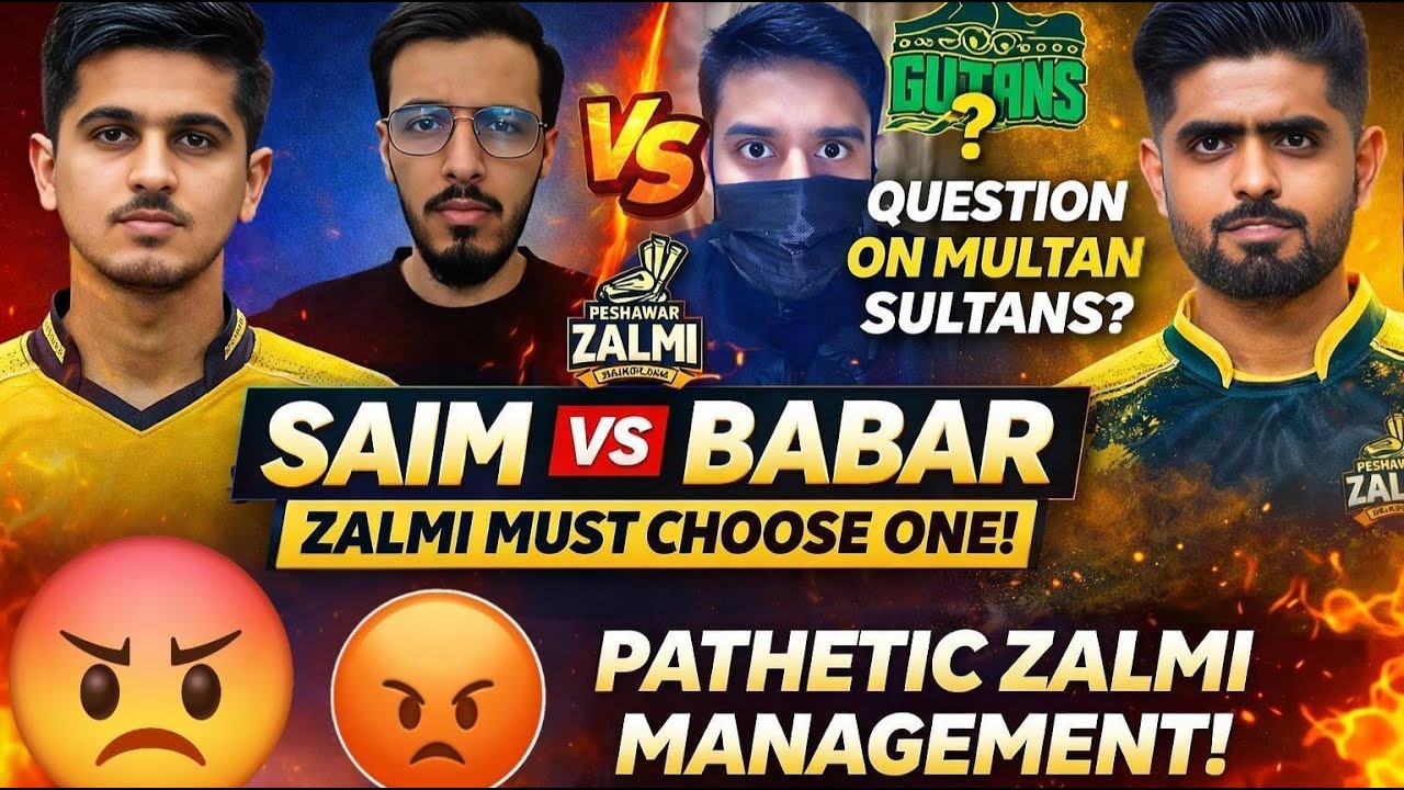 Pathetic Zalmi Management | Saim vs Babar – Zalmi Must Choose ONE | Pathetic PSL Management
