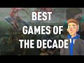 Top 10 BEST Games of the DECADE (2010&#39;s)