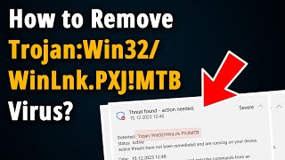 How to Remove Trojan:Win32/WinLnk.PXJ!MTB? [ Easy Tutorial ]