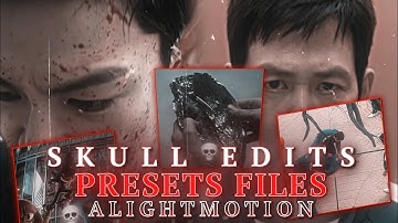 Skull Edits Presets Alightmotion | Free Project Files | ( xml , alight preset )